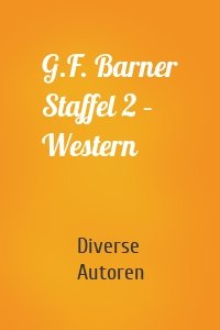 G.F. Barner Staffel 2 – Western
