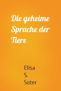 Die geheime Sprache der Tiere