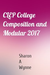 CLEP College Composition and Modular 2017