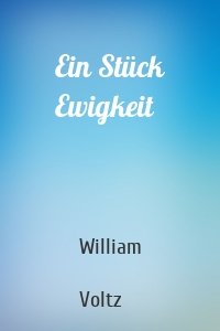 Ein Stück Ewigkeit