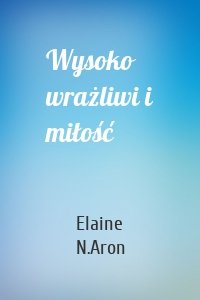 Wysoko wrażliwi i miłość