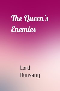 The Queen’s Enemies