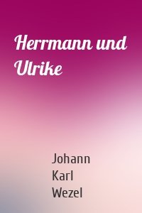 Herrmann und Ulrike