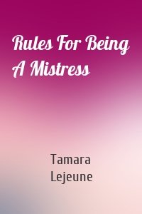 Rules For Being A Mistress