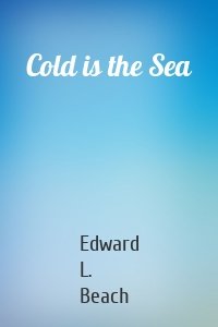 Cold is the Sea