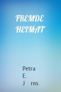 FREMDE HEIMAT