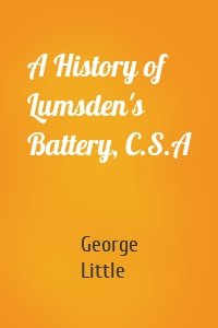 A History of Lumsden's Battery, C.S.A