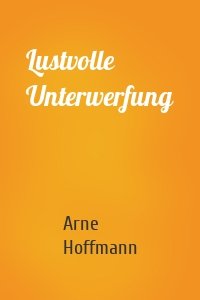 Lustvolle Unterwerfung