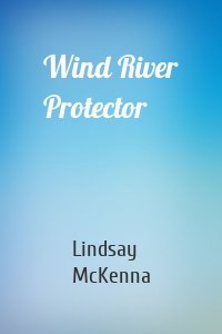 Wind River Protector