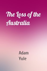 The Loss of the Australia