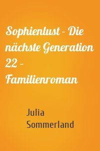 Sophienlust - Die nächste Generation 22 – Familienroman