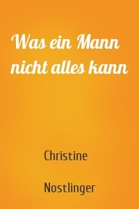 Was ein Mann nicht alles kann