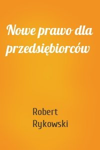 Nowe prawo dla przedsiębiorców