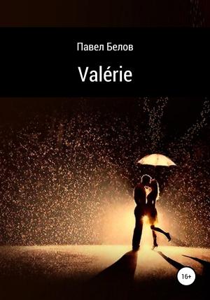 Обложка книги «Valérie» — Павел Белов