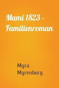 Mami 1823 – Familienroman