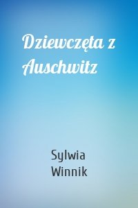 Dziewczęta z Auschwitz