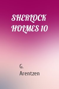 SHERLOCK HOLMES 10