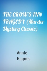 THE CROW'S INN TRAGEDY (Murder Mystery Classic)