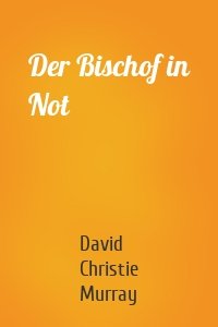 Der Bischof in Not