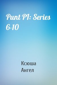 Punt PI: Series 6-10