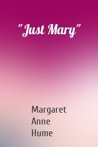 "Just Mary"