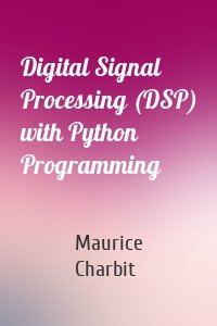 Digital Signal Processing (DSP) with Python Programming