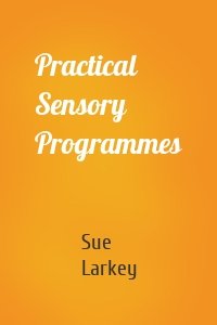 Practical Sensory Programmes