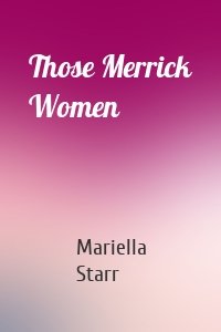 Those Merrick Women