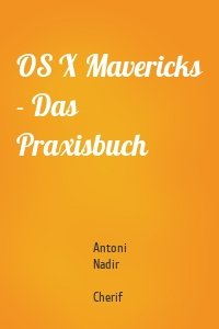 OS X Mavericks - Das Praxisbuch