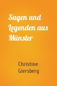 Sagen und Legenden aus Münster