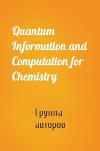 Quantum Information and Computation for Chemistry