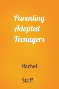 Parenting Adopted Teenagers