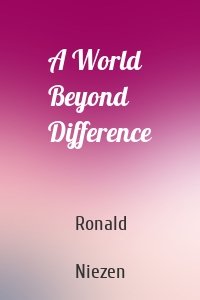 A World Beyond Difference