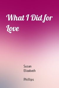 What I Did for Love