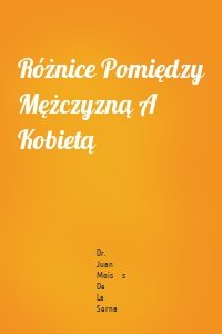 Różnice Pomiędzy Mężczyzną A Kobietą