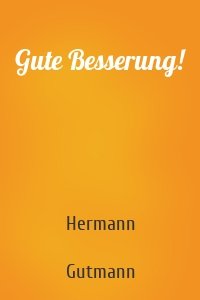 Gute Besserung!
