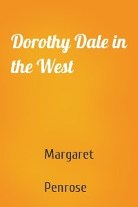Dorothy Dale in the West