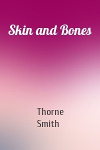 Skin and Bones