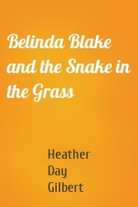 Belinda Blake and the Snake in the Grass