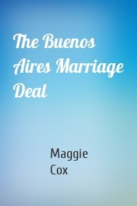 The Buenos Aires Marriage Deal