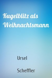 Kugelblitz als Weihnachtsmann