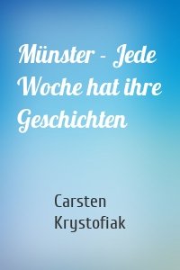 Münster - Jede Woche hat ihre Geschichten