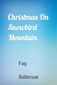 Christmas On Snowbird Mountain