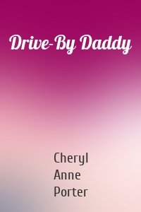Drive-By Daddy