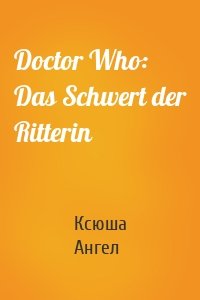 Doctor Who: Das Schwert der Ritterin