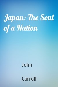 Japan: The Soul of a Nation