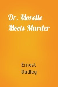 Dr. Morelle Meets Murder