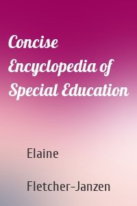 Concise Encyclopedia of Special Education