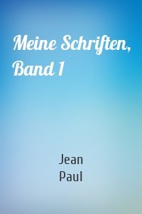 Meine Schriften, Band 1