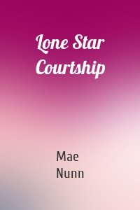 Lone Star Courtship